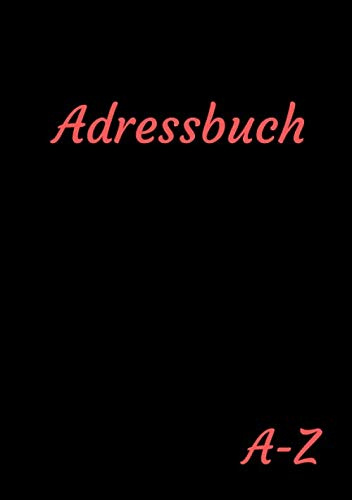 Adressbuch: Telefon und Adressbuch - Alle Kontakte auf einem Blick - A5, 110 Seiten alphabetisch geordnet