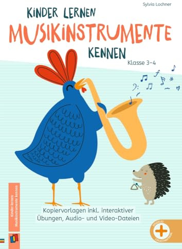 Kinder lernen Musikinstrumente kennen – Klasse 3/4: Kopiervorlagen inkl. interaktiver Übungen, Audio- und Video-Dateien