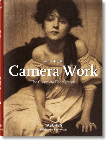 Stieglitz: Camera Work: The Complete Photographs 1903-1917 (Bibliotheca Universalis)