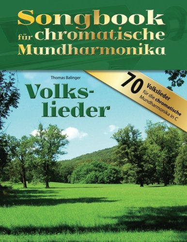 Songbook für chromatische Mundharmonika: Volkslieder (Songbooks für chromatische Mundharmonika)