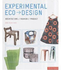 Experimental EcoDesign: Product, Architecture, Fashion