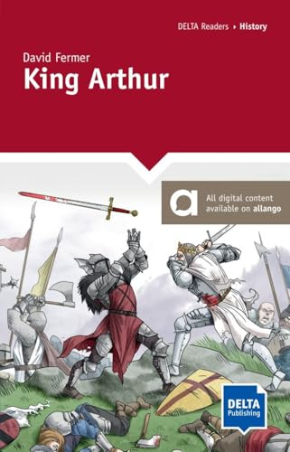 King Arthur: Reader with audios (DELTA Reader: History)
