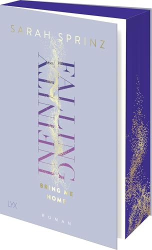 Infinity Falling - Bring Me Home: Von der Autorin der Nr. 1-SPIEGEL-Bestseller-Reihe DUNBRIDGE ACADEMY. Mit Illus in den Innenklappen und im Innenteil (Infinity-Reihe, Band 3)