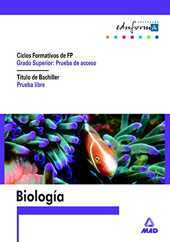 Biologia Para El Acceso A Ciclos Formativos De Grado Superior.Prueba Libre Para La Obtencion Del Titulo De Bachiller - 9788466536172