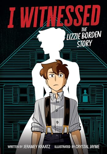 I Witnessed: The Lizzie Borden Story: A Graphic Novel – A True Crime Mystery About the 1892 Murder Trial for Kids (Ages 8-12)