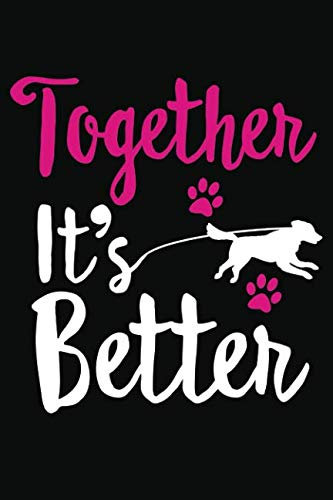 Together it's better: Running journal , Canicross weekly planner , Running With Your Dog , dog notebook