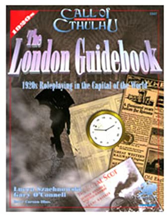 The London Guidebook: 1920S Roleplaying in the Capital of the World (Call of Cthulhu Roleplaying.)