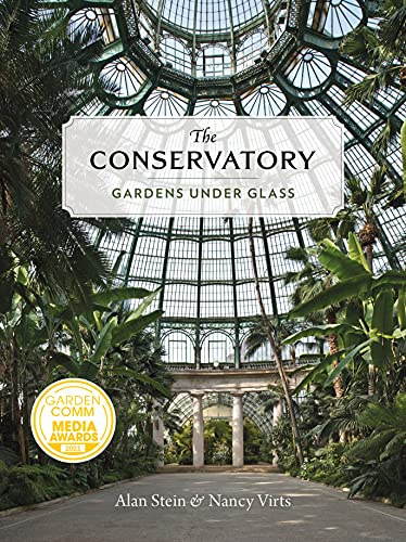 The Conservatory: A Celebration of Architecture, Nature, and Light