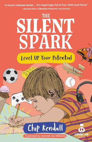 The Silent Spark: Level Up Your Potential: 1 (Level Up Books)