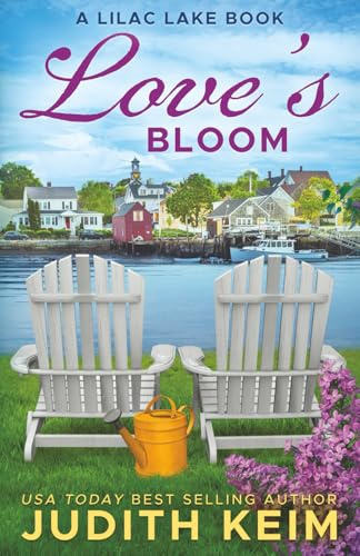 Love's Bloom: A Lilac Lake Book