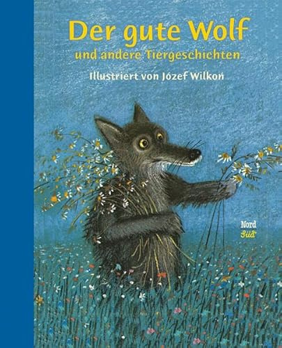 Der gute Wolf und andere Tiergeschichten