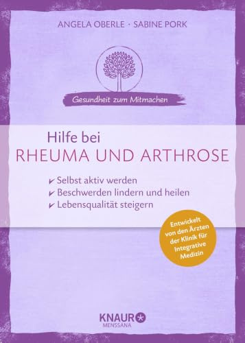 Hilfe bei Rheuma und Arthrose: selbst aktiv werden - Beschwerden lindern und heilen - Lebensqualität steigern (Gesundheit zum Mitmachen)
