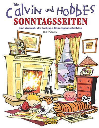 Calvin und Hobbes: Sonntagsseiten: Eine Auswahl der farbigen Sonntagsgeschichten