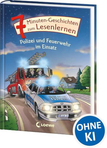 7-Minuten-Geschichten zum Lesenlernen - Polizei und Feuerwehr im Einsatz: Kurze, einfache Geschichten zum Vorlesen und ersten Selberlesen - Spannendes Erstlesebuch für Kinder ab 6 Jahren