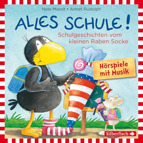 Alles Schule!: Alles vorbereitet!, Alles aufgeweckt!, Alles eingeschult!, Alles aus und vorbei!, Alles zusammen! (Der kleine Rabe Socke): 1 CD