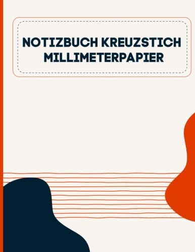 Kreuzstich- und Handarbeitsmuster Notizbuch auf Millimeterpapier.: Perfekt für die Gestaltung Ihrer eigenen Muster. Erstellen Sie Ihre eigenen Stick-Designs und skizzieren Sie sie in diesem Journal.
