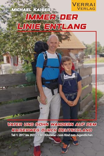 Immer der Linie entlang: Vater und Sohn wandern auf dem Kaiserweg durch Deutschland
