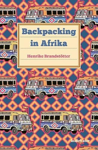 Backpacking in Afrika: Eine Anleitung.
