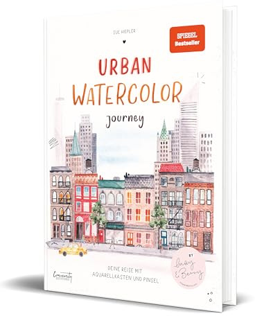 Urban Watercolor Journey: Deine Reise mit Aquarellkasten und Pinsel von Sue Hiepler