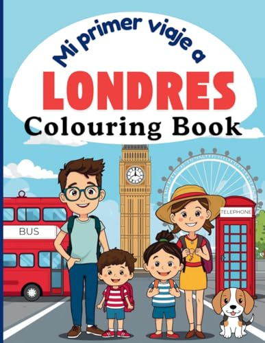 Mi primer viaje a LONDRES: Colouring Book