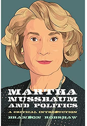 Martha Nussbaum and Politics (Thinking Politics)