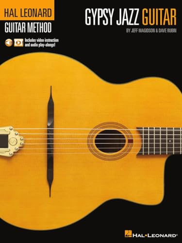 Hal Leonard Gypsy Jazz Guitar Method by Jeff Magidson & Dave Rubin: Includes Video Instruction and Audio Play-Alongs!