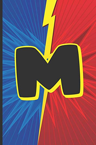 M: Superhero Monogram Initial Notebook for boys Letter M| 6 x 9 - 120 pages, Wide Ruled| Superhero, Comic, Gaming, Battle Scene