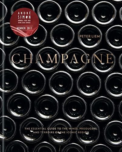 Champagne /anglais: The Essential Guide to the Wines, Producers, and Terroirs of the Iconic Region