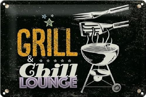 Blechschild 30 x 20 cm BBQ Kugelgrill: Grill & Chill Lounge - DekoNo7