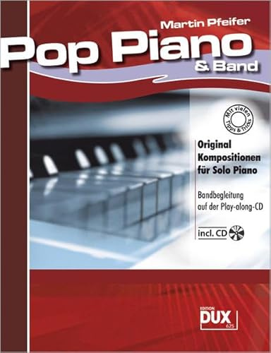 Pop Piano & Band: Original Kompositionen für Solo Piano