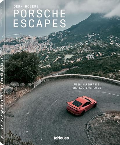 Porsche Escapes: Über Alpenpässe und Küstenstraßen