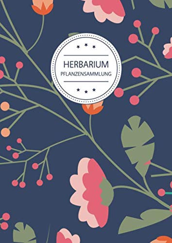 Herbarium Pflanzensammlung: Herbarium Leer A4 - Pflanzen Sammeln, Bestimmen, Aufbewahren - 110 Seiten Papier Weiß - Pflanzenbestimmung - Motiv: Vintage Blumen Muster Natur Blau