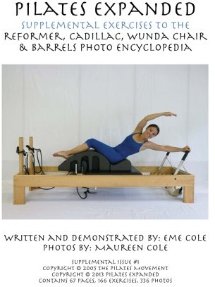 Pilates Expanded Supplemental Exercises To The Reformer, Cadillac, Wunda Chair & Barrels Photo Encyclopedia