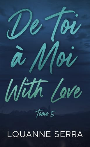 De toi à moi with love - Tome 5: Le final de la série