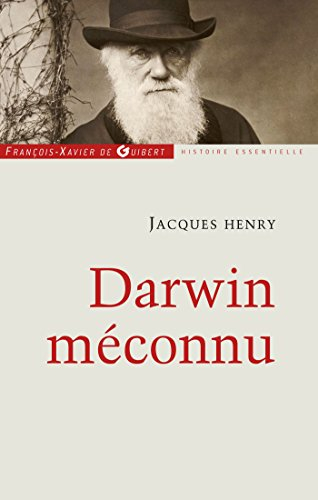 Darwin méconnu: De l'intuition à l'aveuglement, des sciences naturelles au totalitarisme raciste (Spiritualité)