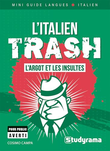 L'italien trash: L'argot et les insultes