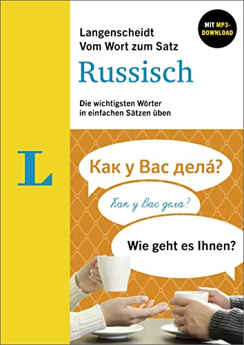 Langenscheidt Vom Wort zum Satz Russisch lernen: Die wichtigsten Wörter in einfachen Sätzen üben mit MP3-Download