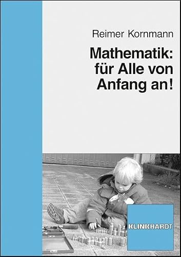 Mathematik: für Alle von Anfang an!