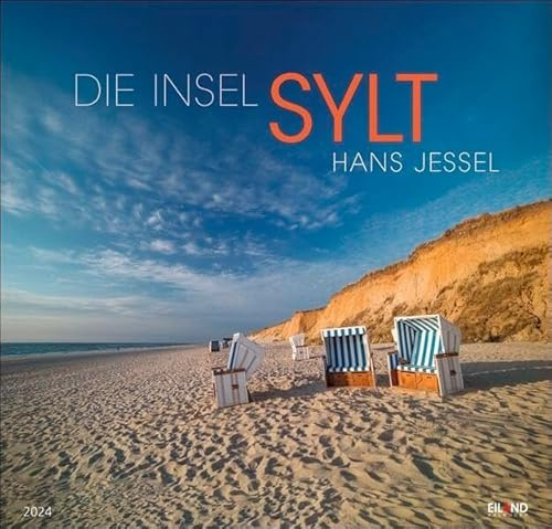 Die Insel Sylt Kalender 2024 von Hans Jessel. Wandkalender XL mit den schönsten Fotos des bekannten Inselfotografen. Großer Wandkalender mit traumhaften Landschaftsfotos.: Hans Jessel