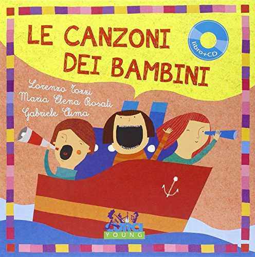 Le canzoni dei bambini. Con CD Audio