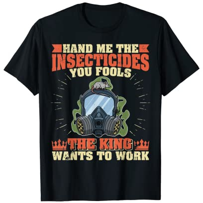 Pest Repeller Insect Killer Profession Sayings Exterminator T-Shirt