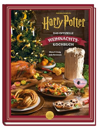 Aus den Filmen zu Harry Potter: Das offizielle Weihnachtskochbuch: Kochbuch