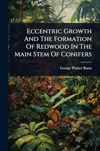 Eccentric Growth And The Formation Of Redwood In The Main Stem Of Conifers