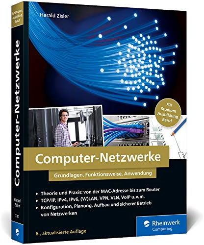 Computer-Netzwerke: Grundlagen, Funktionsweisen, Anwendung. Für Studium, Ausbildung und Beruf. Inkl. OpenWRT