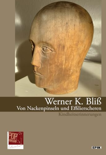 Von Nackenpinseln und Effilierscheren: Kindheitserinnerungen (Epik: Prosa)