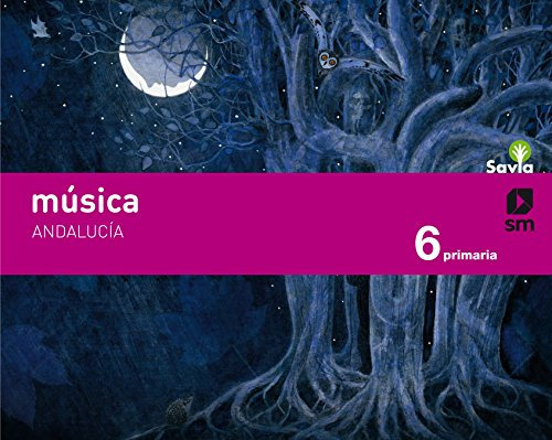 Música. 6 Primaria. Savia. Andalucía - 9788467575873