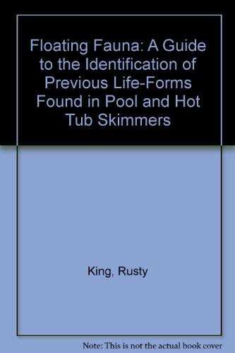 Floating Fauna: A Guide to the Identification of Previous Life-Forms Found in Pool and Hot Tub Skimmers