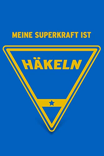 Meine Superkraft ist Häkeln: Buch als Geschenk zum Häkeln, Geschenkidee zur Handarbeit (Notizbuch)