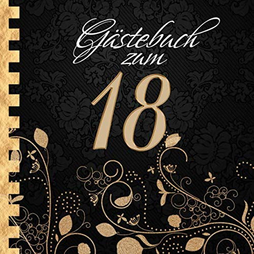 Gästebuch: Zum 18. Geburtstag I Edles Cover in Schwarz & Gold I für 30 Gäste I für geschriebene Glückwünsche und die schönsten Fotos I Quadratisches ... I Softcover I Geschenkidee zur Volljährigkeit