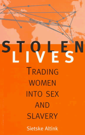 Stolen Lives: Trading Women into Sex and Slavery